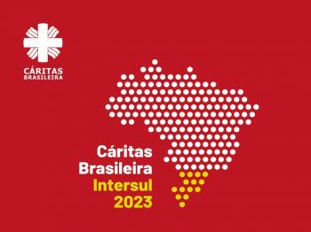 Regionais da Cáritas Brasileira da Região Sul do Brasil realizarão encontro, em agosto