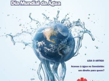 ARTIGO DIA MUNDIAL DA ÁGUA: Acesso à água no Semiárido: um direito para quem?